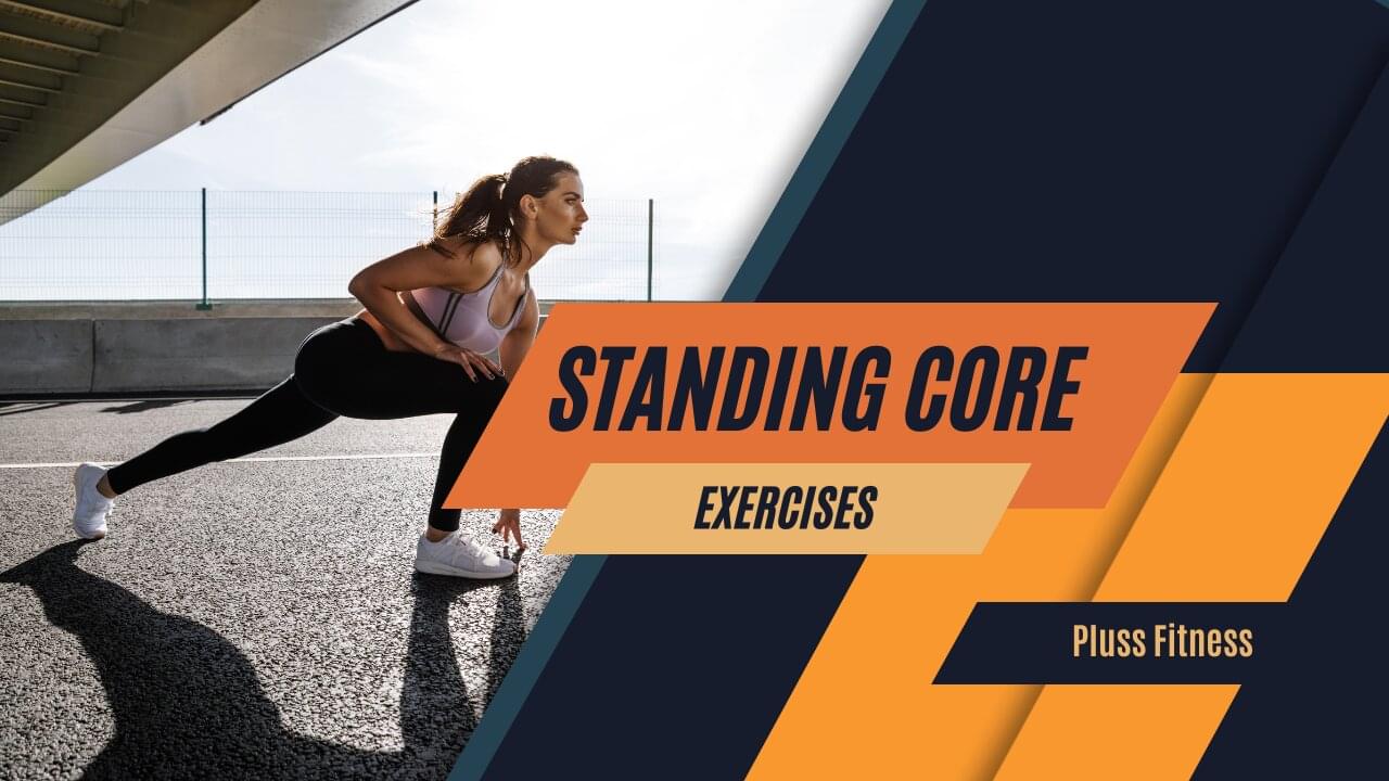 The Beginner's Guide for 7 Standing Core Exercises: Step-by-step ...